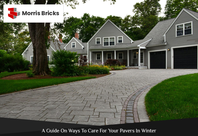 A Guide On Ways To Care For Your Pavers In Winter